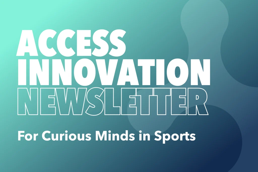 The STA Group Access Innovation Newsletter – For Curious Minds in Sports