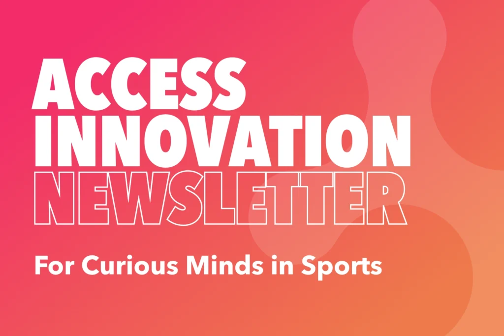 The STA Group Access Innovation Newsletter – For Curious Minds in Sports